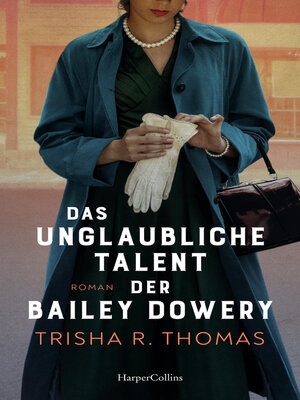 cover image of Das unglaubliche Talent der Bailey Dowery